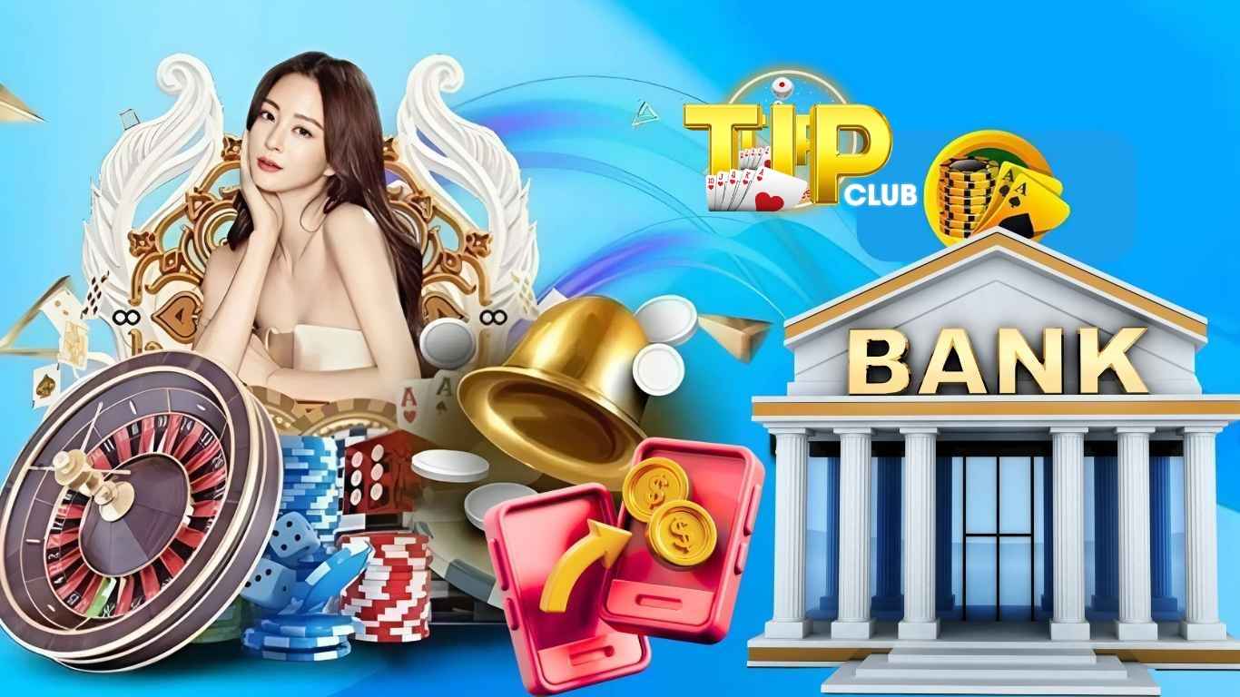 Cập nhật các bước nạp tiền TIPCLUB mới Cập nhật các bước nạp tiền TIPCLUB mới